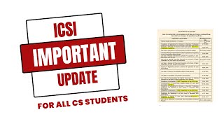 ICSI IMPORTANT update FOR ALL CS EXECUTIVE AND PROFESSIONAL PROGRAM STUDENTS [upl. by Lipfert]