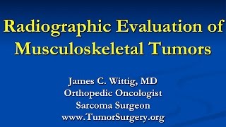 Orthopedic Oncology Course  Radiology of Musculoskeletal Tumors  Lecture 2 [upl. by Eilsel]