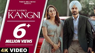 HIMMAT SANDHU  KANGNI Official Video SWEETAJ BRAR  MANDEEP MAAVI  New Punjabi Songs [upl. by Ayat]