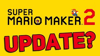 Mario Maker 2 Got An UPDATE [upl. by Laius185]