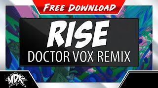 ♪ MDK  Rise Doctor Vox Remix FREE DOWNLOAD ♪ [upl. by Ellehsat]