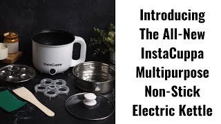 InstaCuppa 3in1 Multipurpose NonSTick Electric Kettle for Busy Moms [upl. by Mcafee]