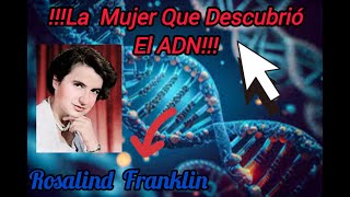 1 Rosalind Franklin La Mujer Que Descubrio el ADN y Pocos Conocen [upl. by Launam712]