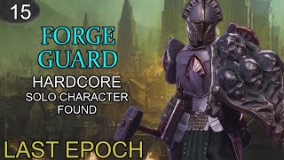 Last Epoch  The admiral Forge Guard Hardcore SCF part 15 [upl. by Adnawat814]