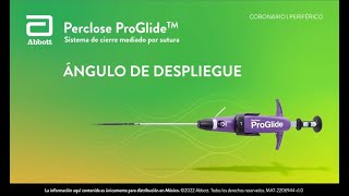 ÁNGULO DE DESPLIEGUE  SISTEMA DE CIERRE MEDIADO POR SUTURA PERCLOSE PROGLIDE™ [upl. by Olympie]