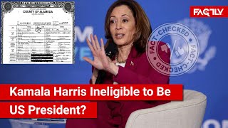 FACT CHECK Viral Image Proves that Kamala Harris Is not Eligible to Be US President [upl. by Munson]