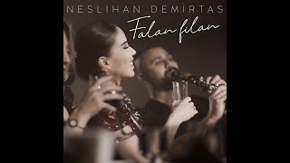 Neslihan Demirtaş  Falan Filan [upl. by Atsirt]