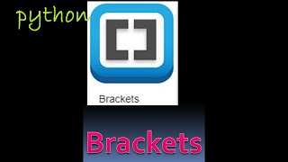 BRACKETS text editor PYTHON [upl. by Calbert]