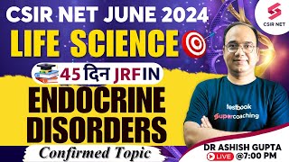 CSIR NET Life Science  Endocrine Disorders  CSIR NET Life Science Important Topic Dr Ashish Gupta [upl. by Atsillak870]