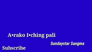 Arako i•ching pali Sundaystar Sangma [upl. by Filberte]