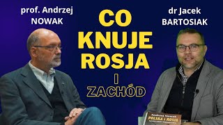 Prof Andrzej Nowak i dr Jacek Bartosiak Do czego dąży Rosja w naszej części świata [upl. by Connelly724]