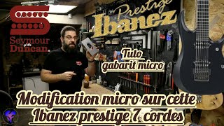 Comment modifier les cavités micro sur cette Ibanez Prestige 7 cordes [upl. by Akela4]