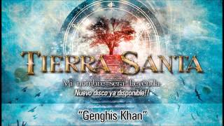 TIERRA SANTA quotGenghis Khanquot Audio [upl. by Gilbertina]