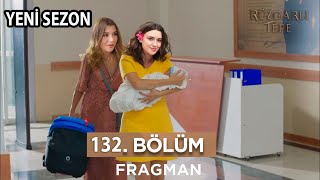 Rüzgarlı Tepe 132 Bölüm Fragmanı l Zeynep Anne Oluyor [upl. by Fillbert]