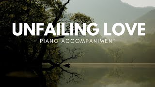 Unfailing Love Piano Accompaniment [upl. by Briny]