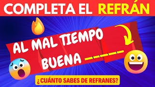 COMPLETA Los REFRANES 🧠 ¿Cuántos Refranes y Dichos Conoces🤔¿Podrás Completar estos Refranes 🧐 [upl. by Hercule]