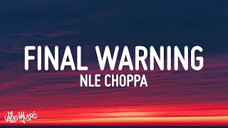 NLE Choppa  Final Warning Lyrics [upl. by Stephi]