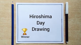 Hiroshima Nagasaki Day Drawing  Hiroshima Day Poster Drawing  Hiroshima Day Drawing [upl. by Rikki987]