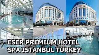 Eser Premium Hotel Spa Istanbul Turkey [upl. by Oilalue92]