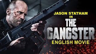 THE GANGSTER  Hollywood Movie  Jason Statham amp Mark Strong  Blockbuster Full Action English Movie [upl. by Ativla]