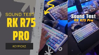 Sound Test Rk R75 Pro  KeyPickz soundtest asmr keypickz keyboard [upl. by Einahpet]