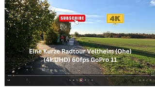 Eine Kurze Radtour Veltheim Ohe 4k UHD 60fps GoPro 11 [upl. by Adnawed842]