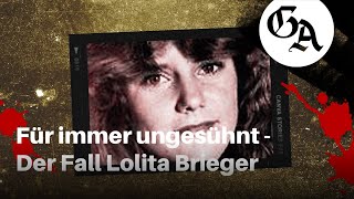 Für immer ungesühnt  Der Fall Lolita Brieger [upl. by Haimrej]