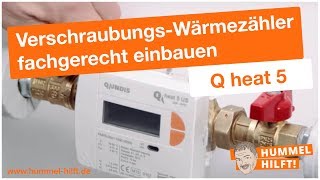 QUNDISMontagevideo VerschraubungsWärmezähler Q heat 5 fachgerecht einbauen [upl. by Ahsilyt]