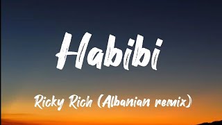 Ricky Rich Habibi Albanian RemixLyrical Song Habibi Habibilyrics lyrics [upl. by Phenica]