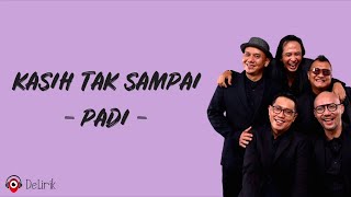 Kasih Tak Sampai  Padi Lirik Lagu [upl. by Eoin]