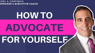 Learn How to Advocate for yourself at Work  The Key to Getting Ahead [upl. by Paderna]