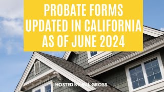 Probate Forms Updated in California as of June 2024 [upl. by Calista630]