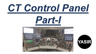 61  Major Sections of CT Control Panel PartI by Yasir Ali [upl. by Lowenstein]