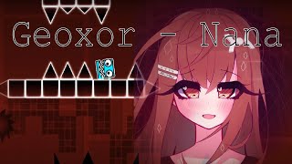 Geoxor Nana  Geometry Dash Layout [upl. by Eneleuqcaj]