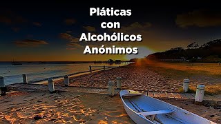 Pláticas con Alcohólicos Anónimos  24 de octubre de 2024 [upl. by Eimar]