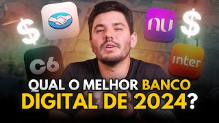 Qual o MELHOR banco digital do BRASIL Ranking 2024 [upl. by Oleusnoc60]