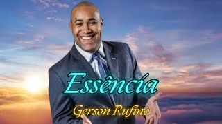 Gerson Rufino Essência [upl. by Anomis159]