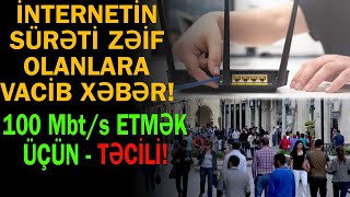 Azərbaycanda interneti sürəti zəif olanlara vacib xəbər  100Mbts etmək üçün [upl. by Yhtamit]