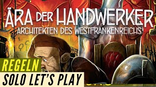 Ära der Handwerker  ein Solo Let´s Play  Regeln  Aufbau  Anleitung [upl. by Livi]