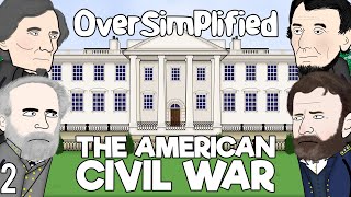 The American Civil War  OverSimplified Part 2 [upl. by Alegnasor]