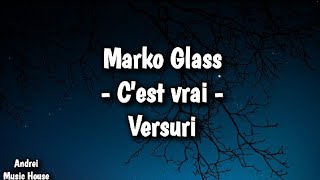 Marko Glass  Cest Vrai versuri [upl. by Feinleib326]