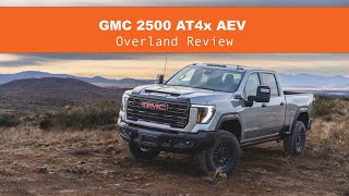 Field Testing the GMC 2500 AT4x AEV  Overland Review [upl. by Shirlene]