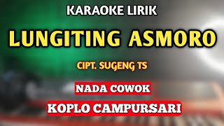 LUNGITING ASMORO KARAOKE KOPLO CAMPURSARI NADA COWOK [upl. by Gruchot]