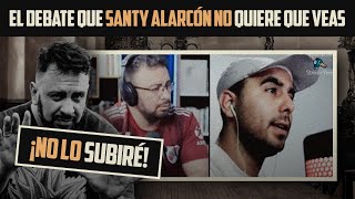 Debate inédito con Santiago Alarcon Aqui si te lo Mostramos [upl. by Cornwall]