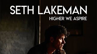 Seth Lakeman  Higher We Aspire Official Video [upl. by Leontine792]