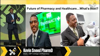 The Future of Pharmacy amp Healthcare Whats Next Kevin Sneed PharmD [upl. by Nylanej]