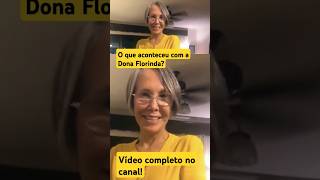 O que aconteceu com a Dona Florinda [upl. by Jovitah]