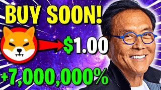 ROBERT KIYOSAKI REVEALED SHIBA INU COIN WILL HIT 1 SOON SHIBA INU COIN NEWS [upl. by Zarger94]