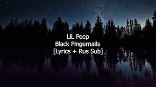 Lil Peep  Black Fingernails Lyrics  Rus Sub [upl. by Bennie191]