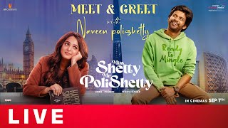 Meet amp Greet With Naveen Polishetty Live  Miss Shetty Mr PoliShetty  Shreyas Media [upl. by Michael]